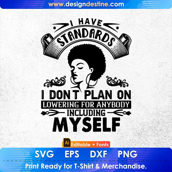products/i-have-standards-i-dont-plan-on-lowering-afro-editable-t-shirt-design-in-svg-files-374.jpg