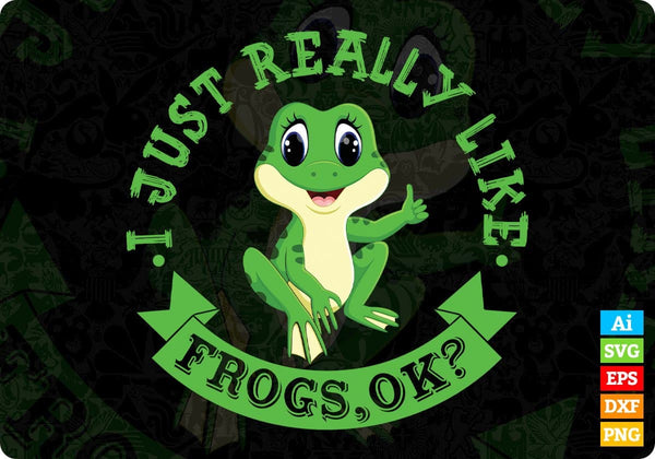 products/i-just-really-like-frogs-ok-t-shirt-design-in-svg-cutting-printable-files-106.jpg