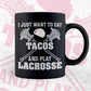 I Just Want To Eat Tacos And Play Lacrosse Editable Vector T-shirt Design in Ai Svg Png Files