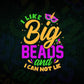 I Like Big Beads And I Can Not Lie Mardi Gras Editable Vector T-shirt Design in Ai Svg Png Files