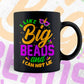 I Like Big Beads And I Can Not Lie Mardi Gras Editable Vector T-shirt Design in Ai Svg Png Files