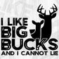 I Like Big Bucks And Cannot Lie Hunting T shirt Design In Svg Png Cutting Printable Files