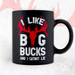 I Like Big Bucks and I Cannot Lie Funny Deer Hunting Editable Vector T shirt Design in Ai Png Svg Files.