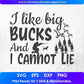 I Like Big Bucks And I Cannot Lie Hunting Vector T shirt Design In Svg Png Cutting Printable Files