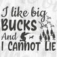 I Like Big Bucks And I Cannot Lie Hunting Vector T shirt Design In Svg Png Cutting Printable Files