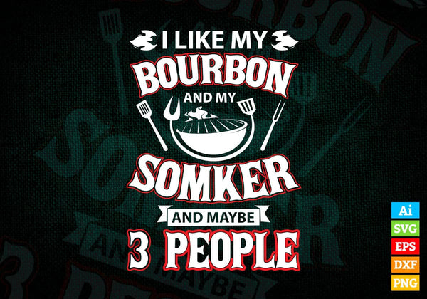 products/i-like-bourbon-my-smoker-3-people-funny-bbq-editable-vector-t-shirt-design-in-ai-png-svg-354.jpg