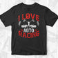 I Love Auto Racing Editable T shirt Design In Ai Svg Printable Files