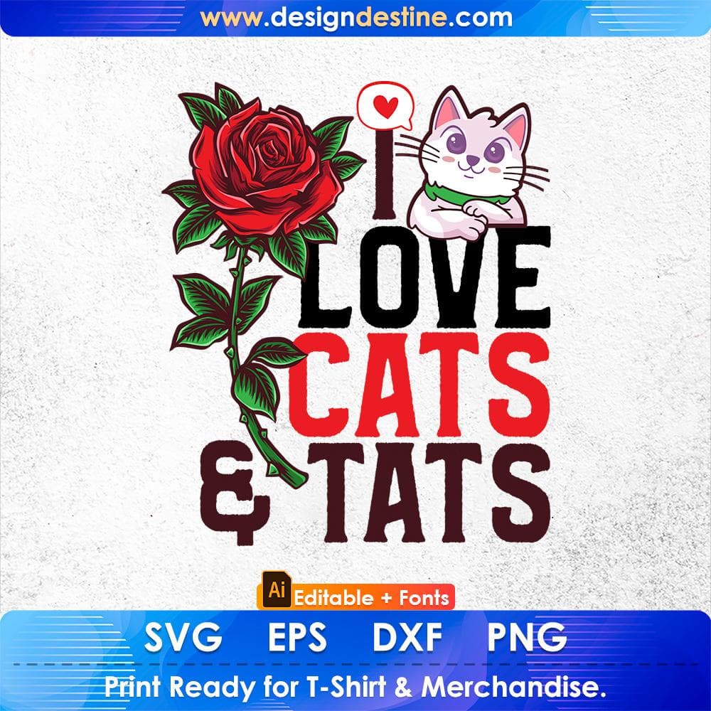 I Love Cats And Tats Editable T-shirt Design For Cat And Tattoo Lovers in Ai Png Svg Cutting Printable Files