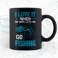 I Love It When my Wife lets me Go Fishing Editable Vector T-shirt Design in Ai Svg Png Files