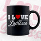 I Love Lacrosse Editable Vector T-shirt Design in Ai Svg Png Files