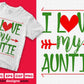 I Love My Auntie Editable T shirt Design Svg Cutting Printable Files
