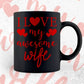 I Love My Awesome Wife Valentine's Day Editable Vector T-shirt Design in Ai Svg Png Files