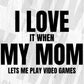 I Love My Mom Editable T Shirt Design Funny sarcastic video games in Ai Svg Cutting Printable Files