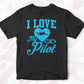 I Love My Pilot Aviation Editable T shirt Design In Ai Svg Printable Files