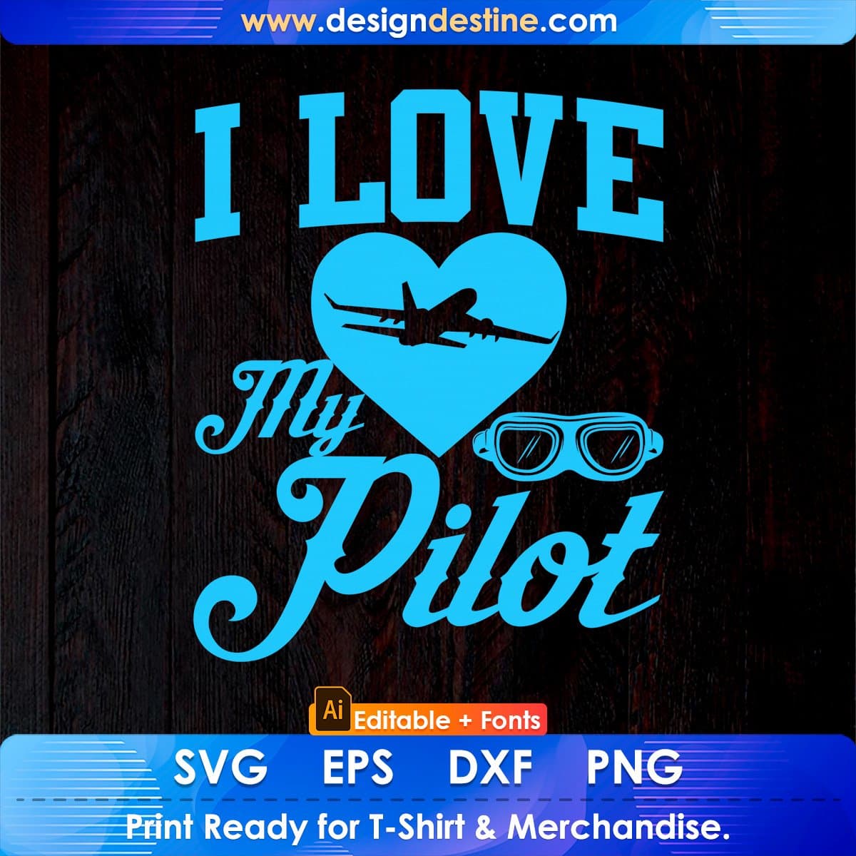 I Love My Pilot Aviation Editable T shirt Design In Ai Svg Printable Files