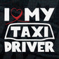 I Love My Taxi Driver Editable Vector T-shirt Design in Ai Svg Png Files