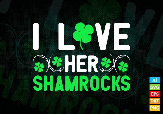 I Love Shamrocks St Patrick's Day Editable Vector T-shirt Design in Ai Svg Png Files