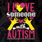 I Love Someone With Autism Editable T shirt Design Svg Cutting Printable Files