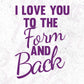 I Love You To The Form And Back T shirt Design In Svg Cutting Printable Files