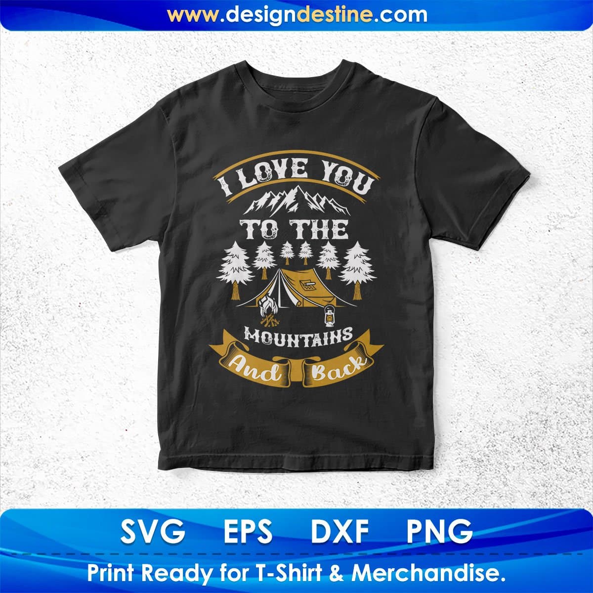 I Love You To The Mountains And Back T shirt Design In Svg Png Cutting Printable Files