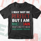 I May Not Be Perfect But I Am Mexican 4th Of July Vector T shirt Design in Ai Png Svg Printable Files