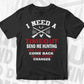 I Need A Timeout Send Me Hunting Vector T shirt Design In Svg Png Printable Files
