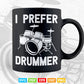 I Prefer Drummer Drumming Svg Cut Files.