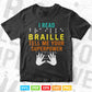 I Read Braille Tell Me Your Superpower Braille Svg T shirt Design.