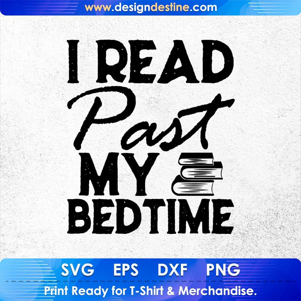 I Read Past My Bedtime Education T shirt Design Svg Cutting Printable Files