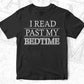 I Read Past My Bedtime T shirt Design In Svg Cutting Printable Files