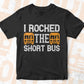 I Rocked The Short Bus School Bus Driver Editable Vector T-shirt Design in Ai Svg Files