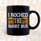 I Rocked The Short Bus School Bus Driver Editable Vector T-shirt Design in Ai Svg Files