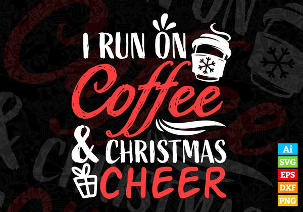 products/i-run-on-coffee-and-christmas-cheer-vector-t-shirt-design-in-ai-svg-png-files-816.jpg