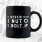 I Screw I Nut I Bolt Funny Mechanic Gifts Funny Racing Editable Vector T-shirt Design in Ai Svg Png Files