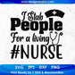 I Stab People For A Living Nurse T shirt Design In Svg Png Cutting Printable Files
