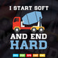 I Start Soft And End Hard Cement Mixer Truck Driver Vector T shirt Design Svg Printable Files
