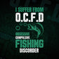 I Suffer From O.C.F.D Obsessive Compulsive Fishing Disorder Editable Vector T-shirt Design in Ai Svg Png Files