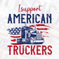 I Support American Truckers Editable T shirt Design In Ai Svg Printable Files