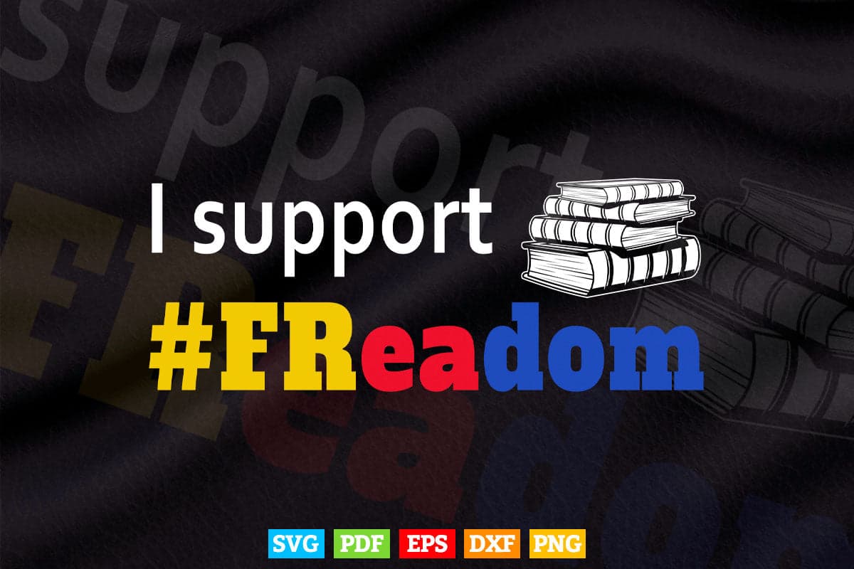 I Support FReadom Reading Books Freedom Librarian Svg Png Cut Files.