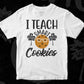 I Teach Smart Cookies Editable T shirt Design In Ai Svg Png Cutting Printable Files