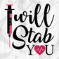 I Will Stab You Nurse T shirt Design In Svg Png Cutting Printable Files