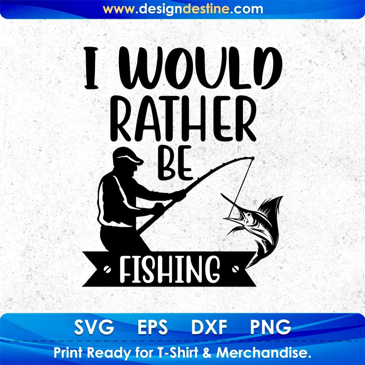 I Would Rather Be Fishing Hunting T shirt Design In Svg Png Cutting Printable Files