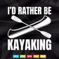 I’d Rather Be Kayaking Svg Cricut Files.