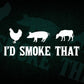 I'd Smoke That Fun BBQ Smoker Chef Editable Vector T shirt Design in Ai Png Svg Files.
