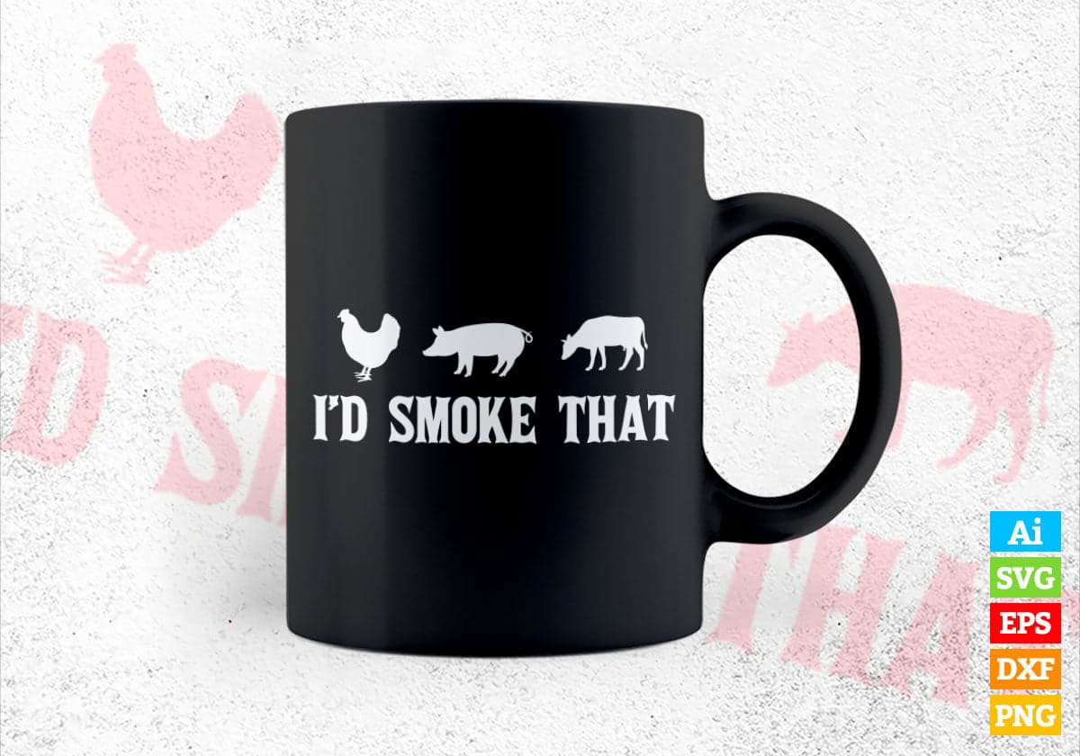I'd Smoke That Fun BBQ Smoker Chef Editable Vector T shirt Design in Ai Png Svg Files.