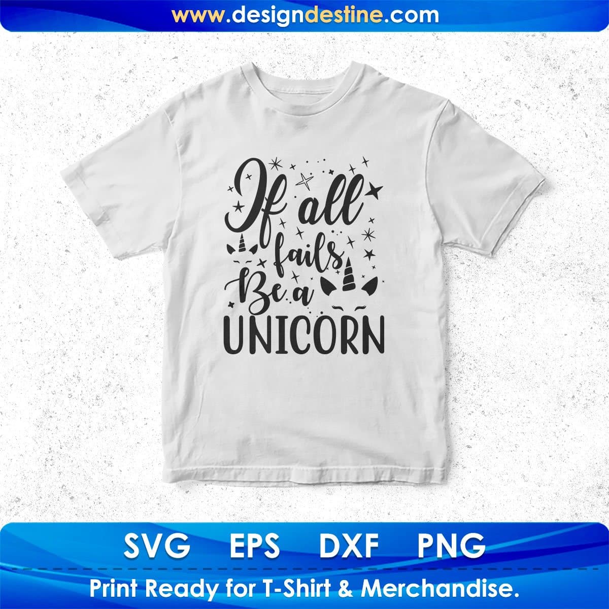 If All Fails Be A Unicorn Animal T shirt Design In Svg Png Cutting Printable Files
