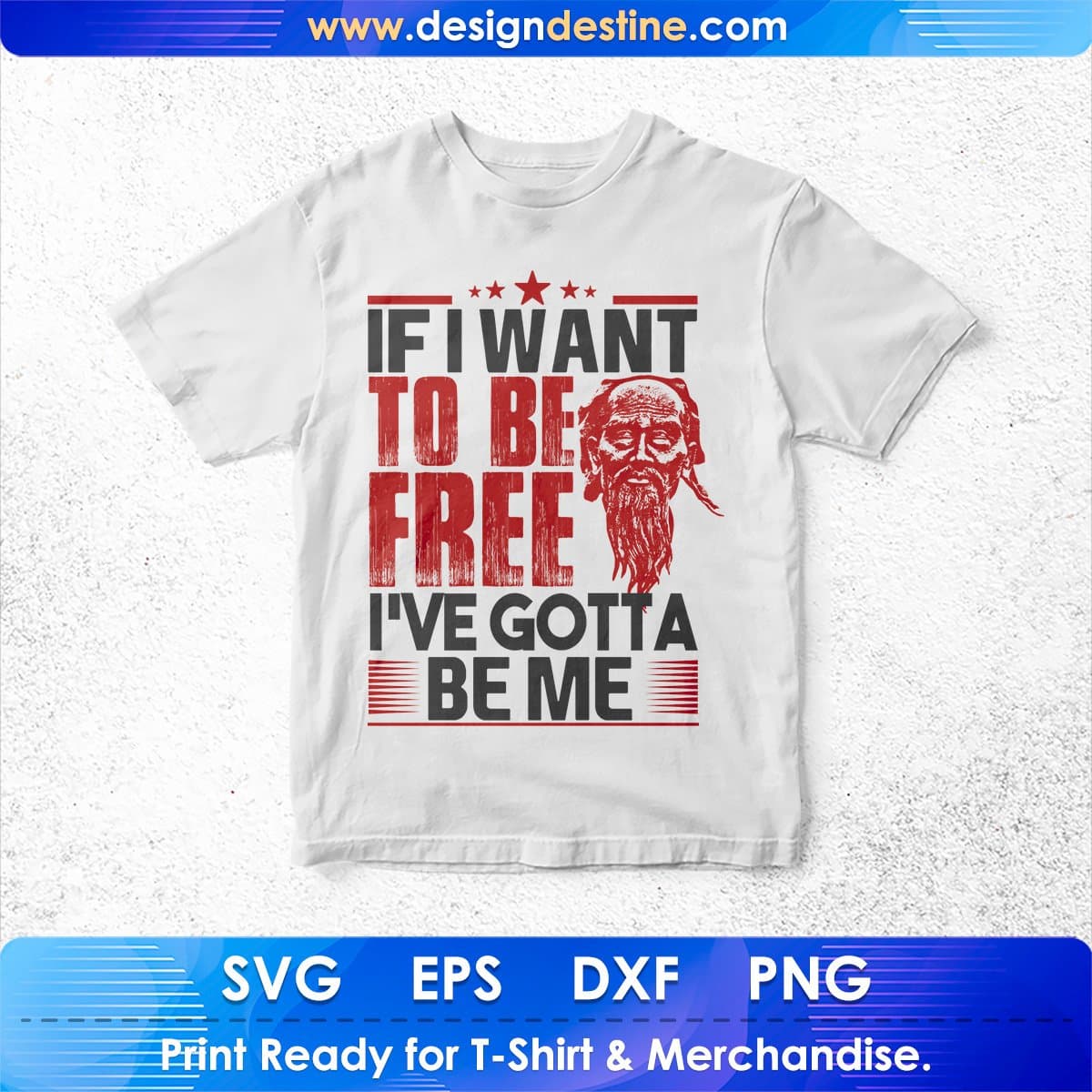 If I Want To Be Free I've Gotta Be Me T shirt Design In Svg Cutting Printable Files