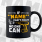If Name Can't Fix It No One Can Personalized Fix It Editable Vector T-shirt Design in Ai Svg Png Files