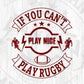 If You Can't Play Nice Play Rugby American Football Editable T shirt Design Svg Cutting Printable Files