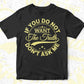 If You Do Not Want The Truth Don't Ask Me T shirt Design In Svg Png Printable Files